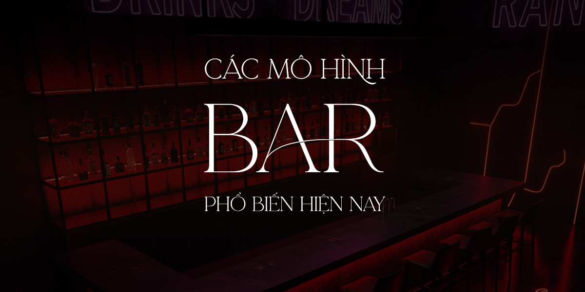Các mô hình bar phổ biến trên thế giới